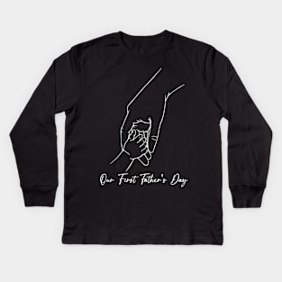 Our First Father’s Day Gift for New Dad Kids Long Sleeve T-Shirt